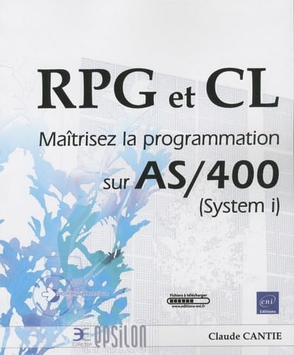 RPG et CL : maîtrisez la programmation sur AS-400 (System i)