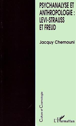 Psychanalyse et anthropologie : Levi-Strauss et Freud