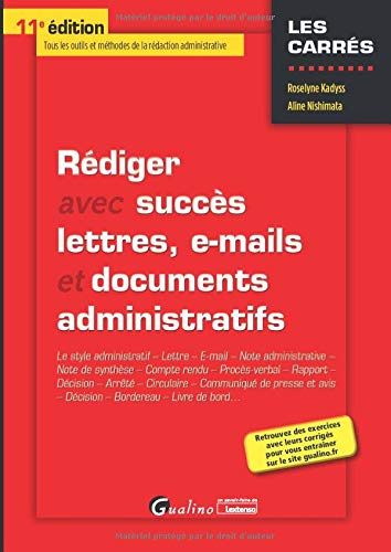 Rédiger avec succès lettres, e-mails et documents administratifs : le style administratif, lettre, e