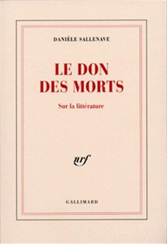 Le don des morts : sur la littérature