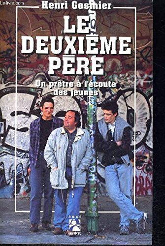 Le Deuxième père : un prêtre à l'écoute des jeunes