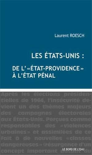 Les Etats-Unis : de l'Etat-providence à l'Etat pénal