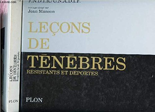 Leçons de ténèbres : résistants et déportés