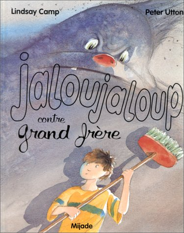 Jaloujaloup contre grand frère
