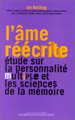 L'âme réécrite : étude sur la personnalité multiple et les sciences de la mémoire