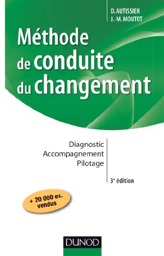 Méthode de conduite du changement : diagnostic, accompagnement, pilotage