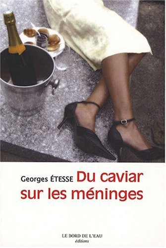 Du caviar sur les méninges