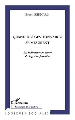 Quand des gestionnaires se mesurent : les indicateurs au centre de la gestion forestière