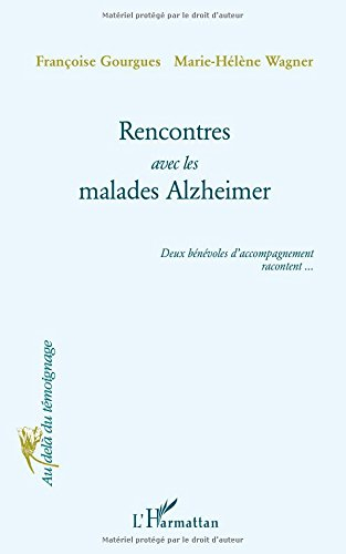 Rencontres avec les malades Alzheimer : deux bénévoles d'accompagnement racontent...