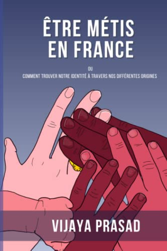 Être Métis En France: Comment Trouver Notre Identite à Travers Nos Différentes Origines