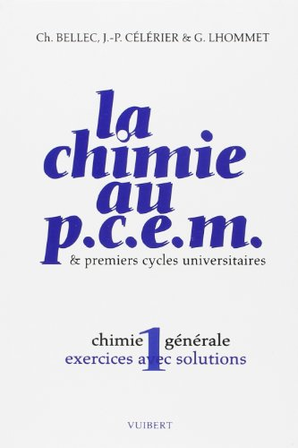 La Chimie au PCEM. Vol. 1. Chimie générale