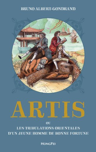 Artis ou Les tribulations orientales d'un jeune homme de bonne fortune