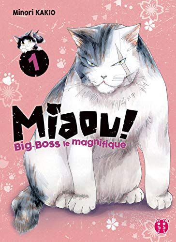 Miaou ! : Big-Boss le magnifique. Vol. 1