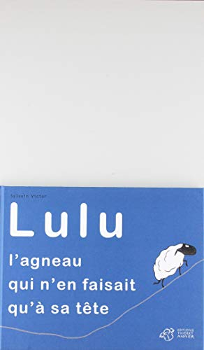 Lulu : l'agneau qui n'en faisait qu'à sa tête