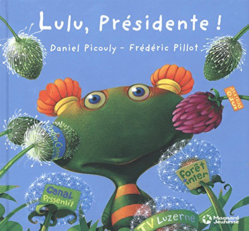 Lulu Vroumette. Lulu, présidente !