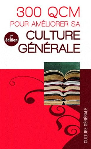 300 QCM pour améliorer sa culture générale