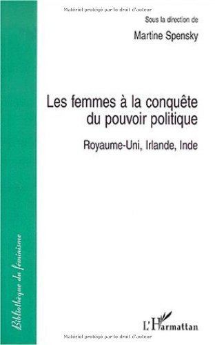 Les femmes à la conquête du pouvoir politique : Royaume-Uni, Irlande, Inde