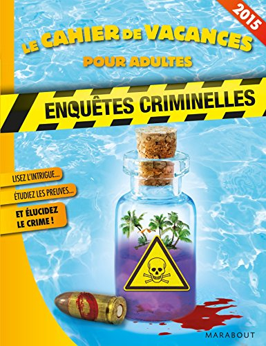 Enquêtes criminelles : le cahier de vacances pour adultes 2015