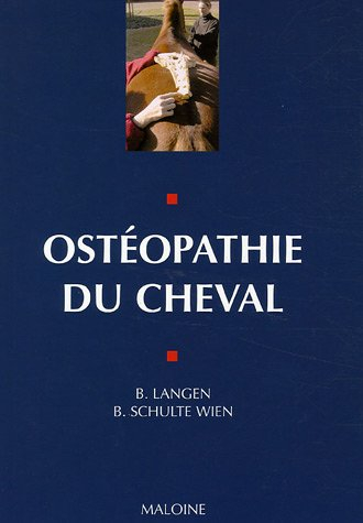 Ostéopathie du cheval : principes et pratique
