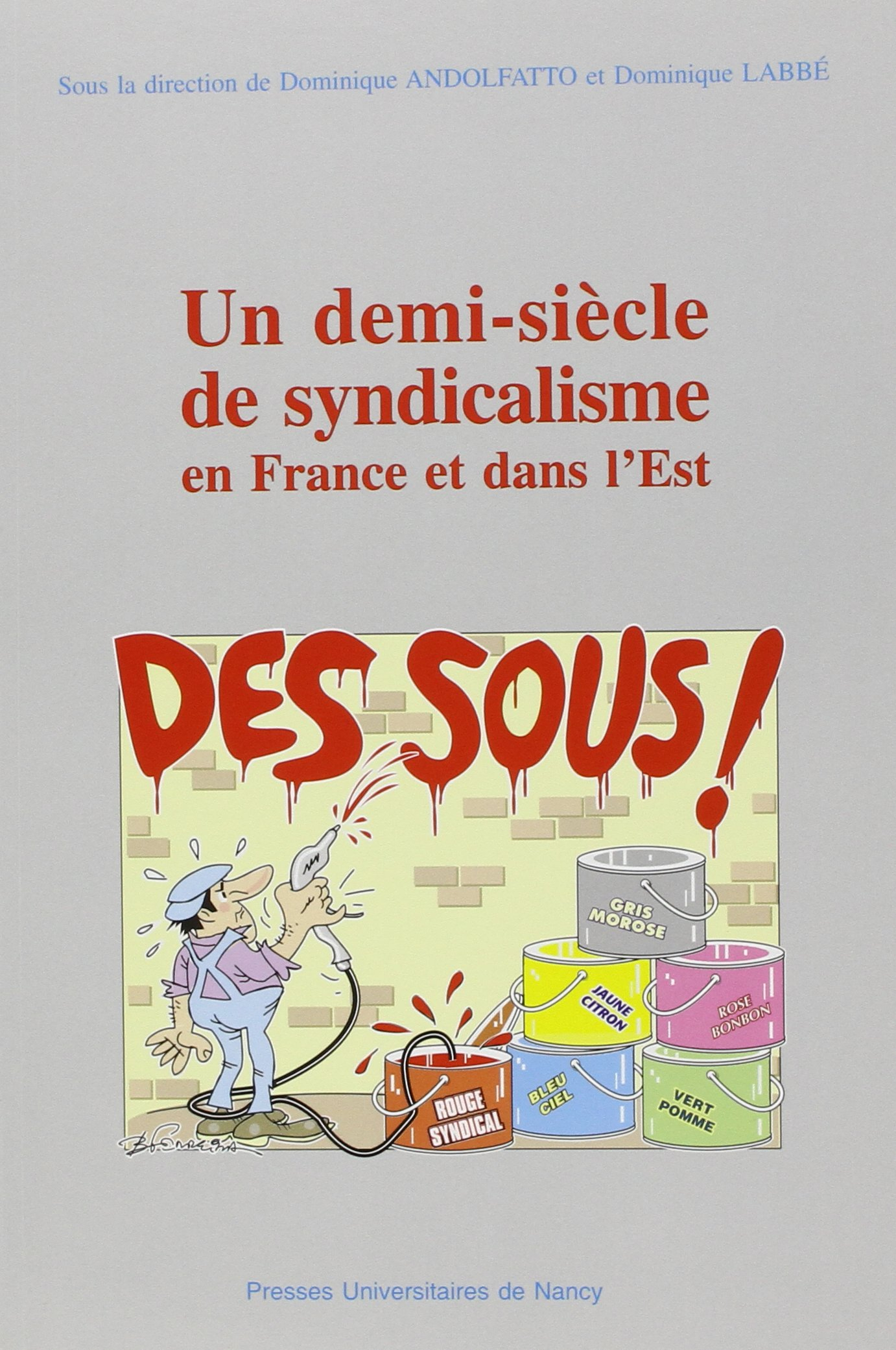 Un demi-siècle de syndicalisme en France et dans l'Est