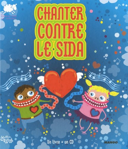 Chanter contre le sida : un livre + un CD