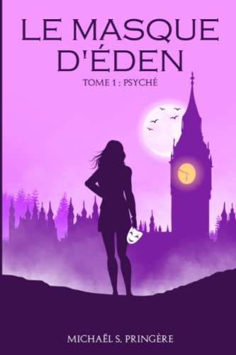 Le Masque d'Éden: Tome 1 : Psyché