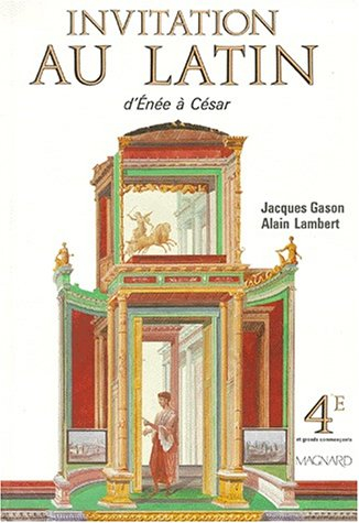 Invitation au latin, 4e et grands commençants : d'Enée à César
