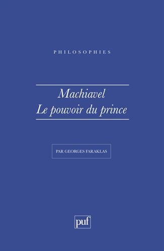 Machiavel, le pouvoir du prince