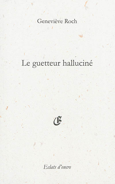 Le guetteur halluciné