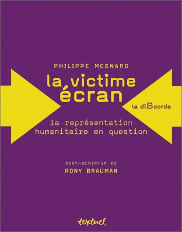 La victime écran : la représentation humanitaire en question