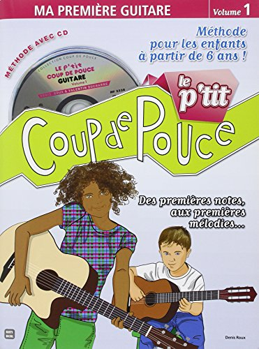 Roux Denis Le P'Tit Coup De Pouce Volume 1 Ma Premiere Guitare Bk/Cd
