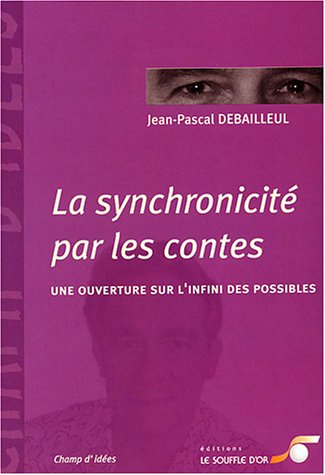 La synchronicité par les contes : une ouverture sur l'infini des possibles