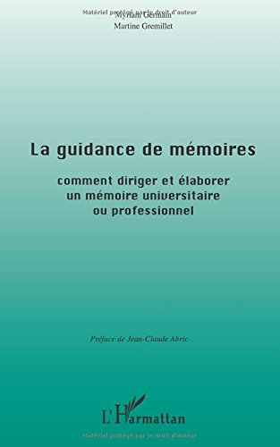 La guidance de mémoires : comment diriger et élaborer un mémoire universitaire ou professionnel