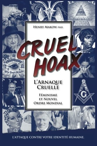 L'Arnaque Cruelle - Feminisme & Nouvel Ordre Mondial: L'attaque Contre Votre Identite Humaine