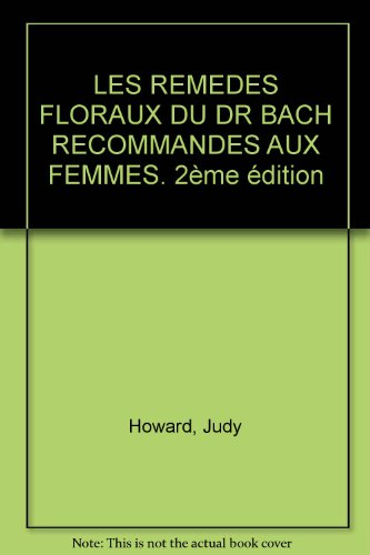 Les remèdes floraux du Dr Bach recommandés aux femmes