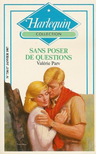 sans poser de questions : collection : harlequin collection n, 730