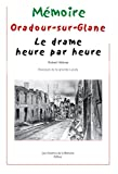 Oradour-sur-Glane: Le drame heure par heure