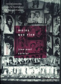 Moins que rien : ressassements sur la tentation d'insignifiance