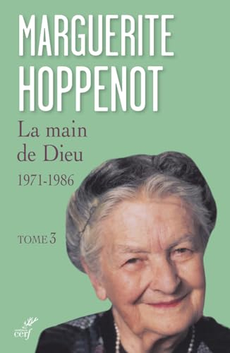 La main de Dieu. Vol. 3. 1971-1986 : révélation des mystères de la vie du Christ pour l'Eglise et po