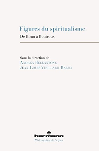 Figures du spiritualisme : de Biran à Boutroux
