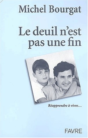 Le deuil n'est pas une fin : réapprendre à vivre