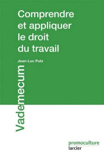 Comprendre et appliquer le droit du travail