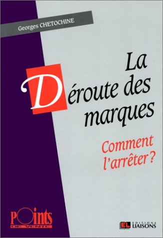 La déroute des marques : comment l'arrêter ?
