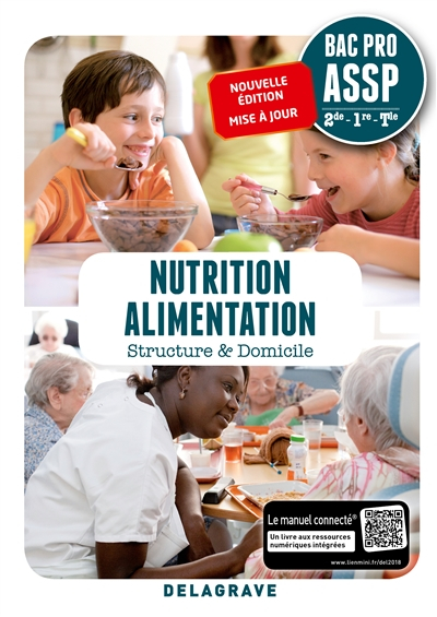 Nutrition, alimentation : structure & domicile : bac pro ASSP, 2de, 1re, terminale