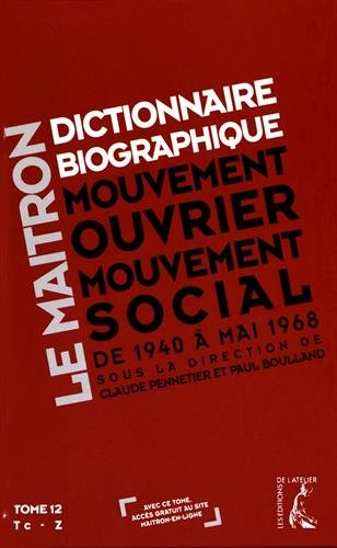 Dictionnaire biographique, mouvement ouvrier, mouvement social : période 1940-1968, de la Seconde Gu