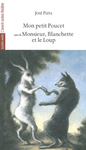 Mon petit Poucet. Monsieur, Blanchette et le loup