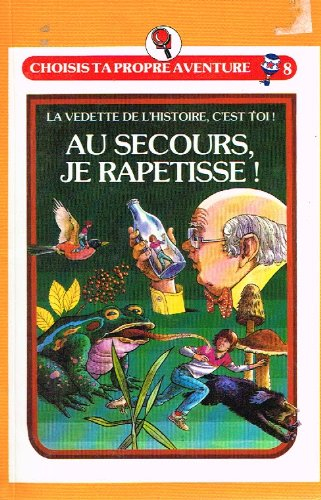 au secours, je rapetisse