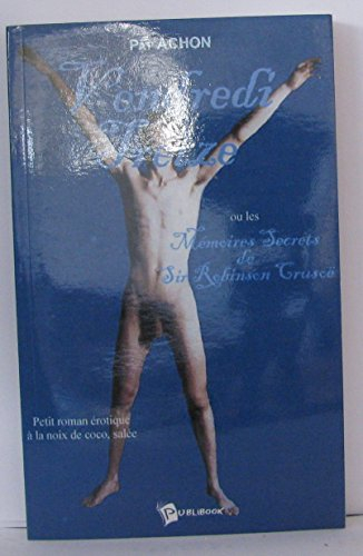 Vendredi Treize : Mémoires secrets de Sir Robinson Crusoë