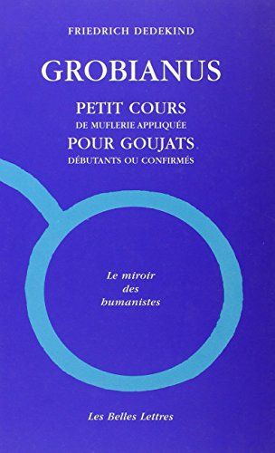 Grobianus : petit cours de muflerie appliquée pour goujats débutants ou confirmés
