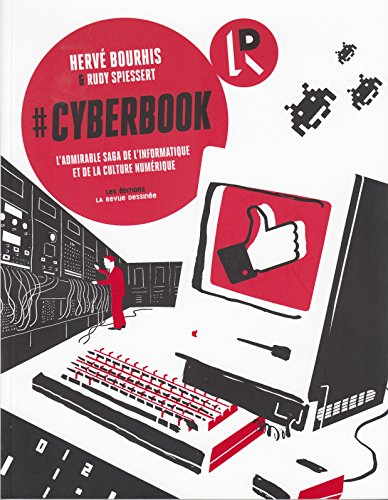 #cyberbook: l'admirable saga de l'informatique et de la culture numérique
